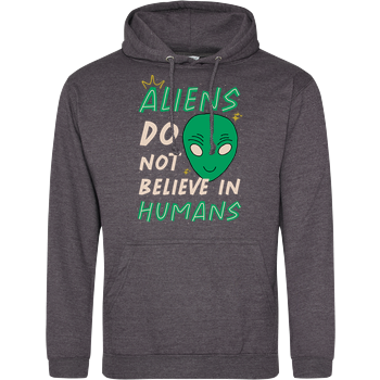 Aliens Do Not Believe In Humans JH Hoodie - Dark heather grey