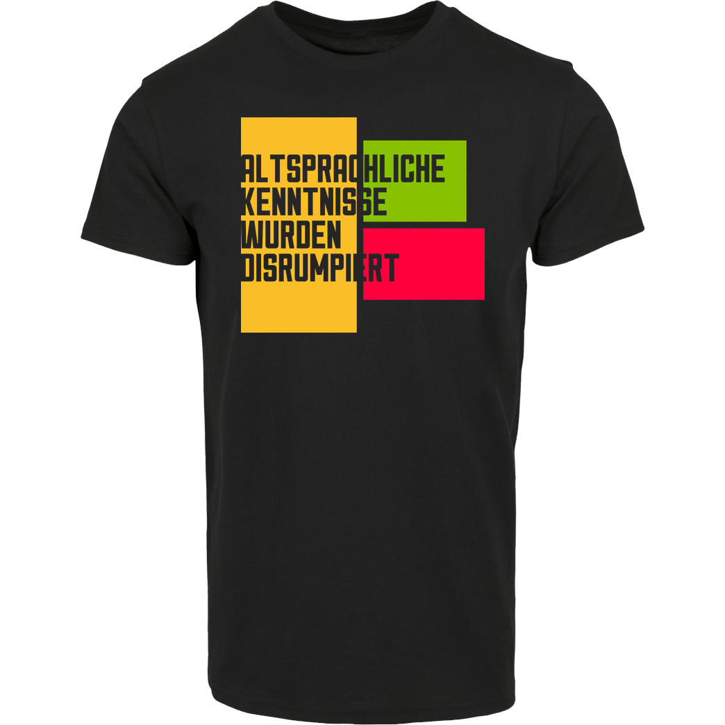 Zufallsshirt Altsprachliche Kenntnisse T-Shirt Hausmarke T-Shirt  - Schwarz