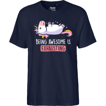 Being Awesome is Exhausting Fairtrade T-Shirt - navy