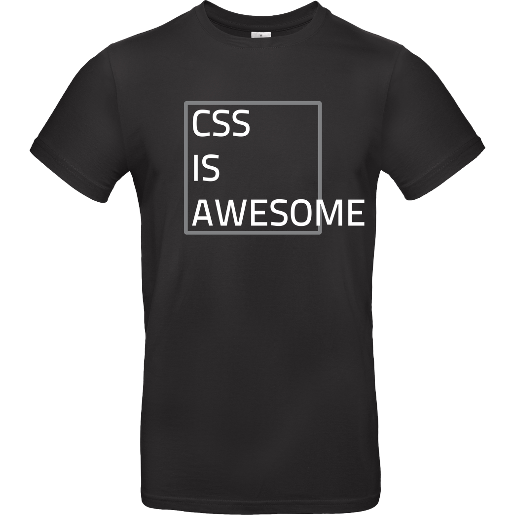 3dsupply Original CSS is awesome T-Shirt B&C EXACT 190 - Schwarz