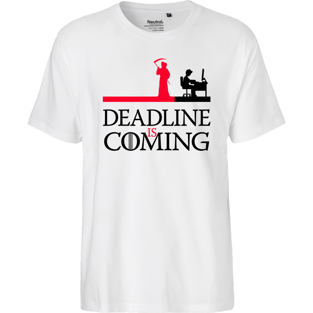 dynamitfrosch Deadline is Coming T-Shirt Fairtrade T-Shirt - weiß