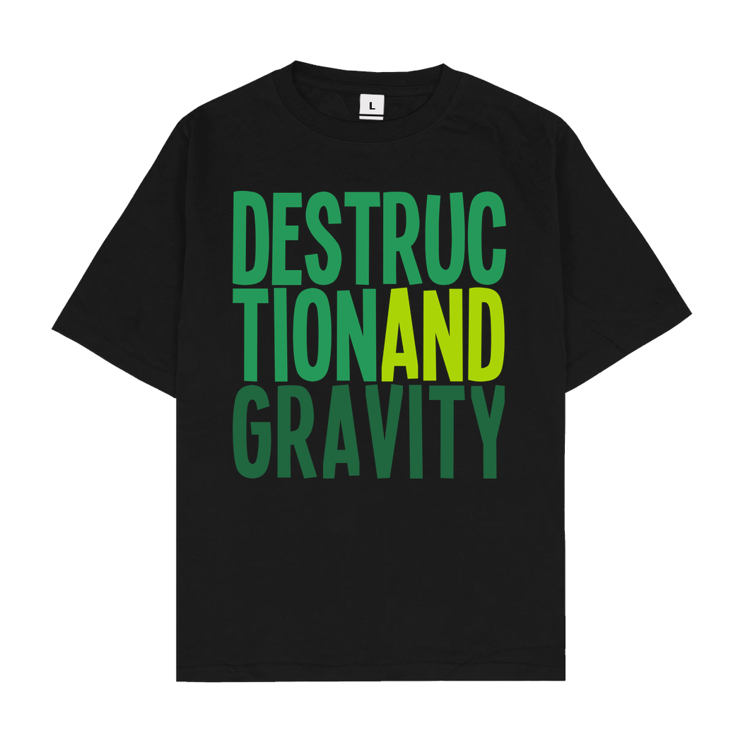 Zufallsshirt Destruction and Gravity T-Shirt Oversize T-Shirt - Schwarz