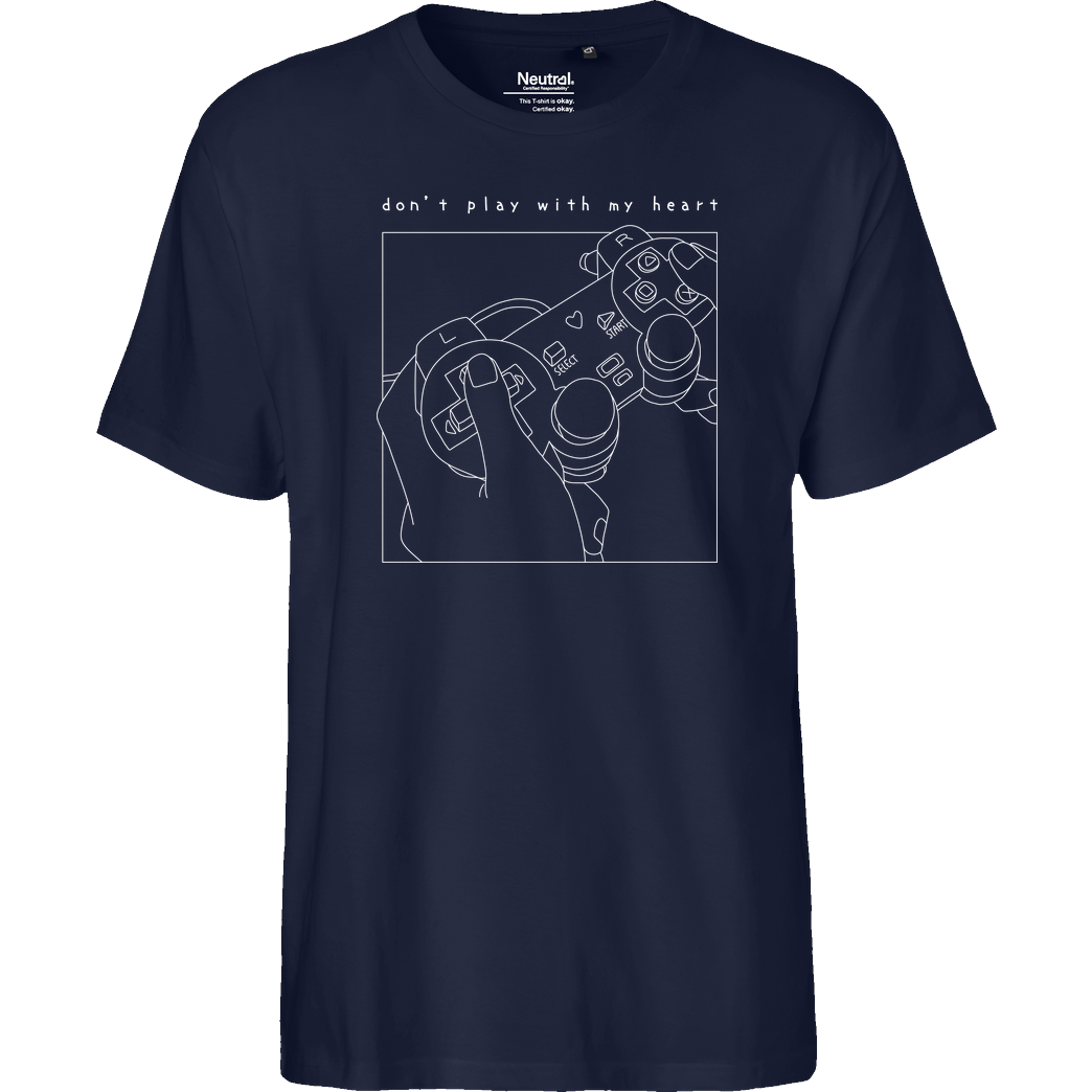 Redoni Dont Play With My Heart T-Shirt Fairtrade T-Shirt - navy