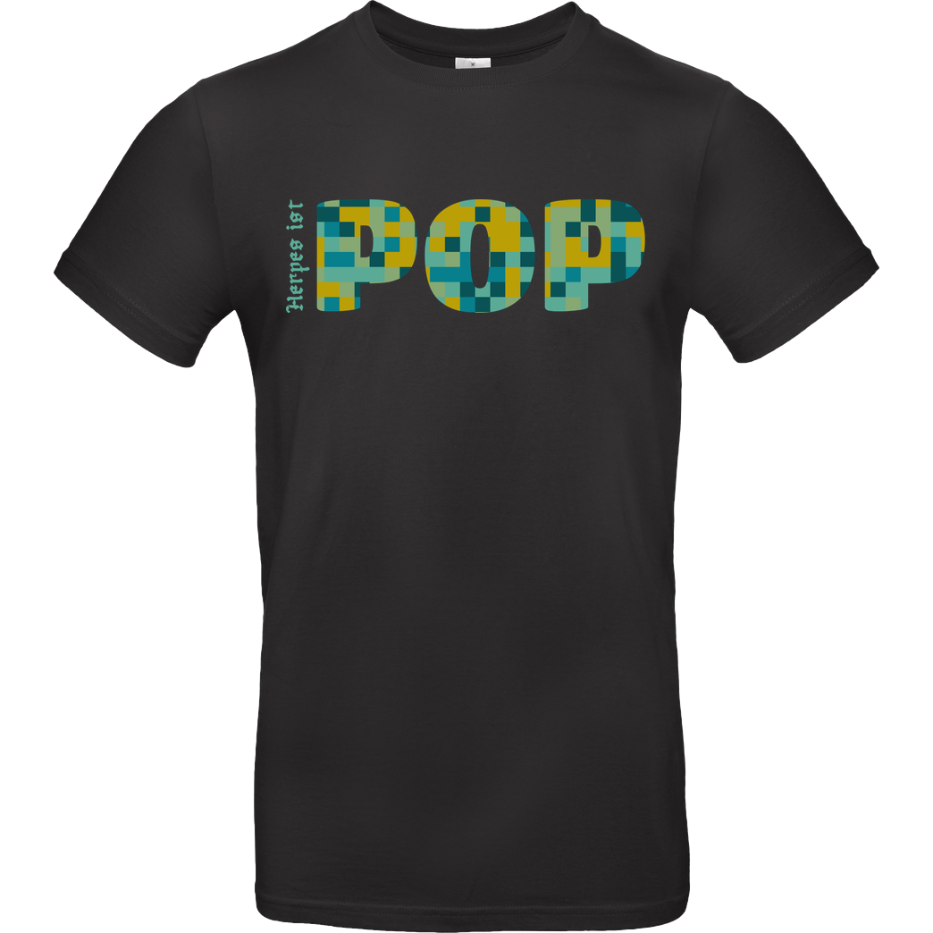 Zufallsshirt Herpes ist Pop T-Shirt B&C EXACT 190 - Schwarz