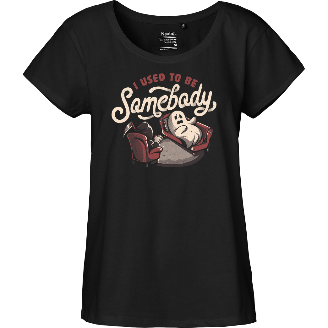 EduEly I Used to Be Somebody T-Shirt Fairtrade Loose Fit Girlie - schwarz
