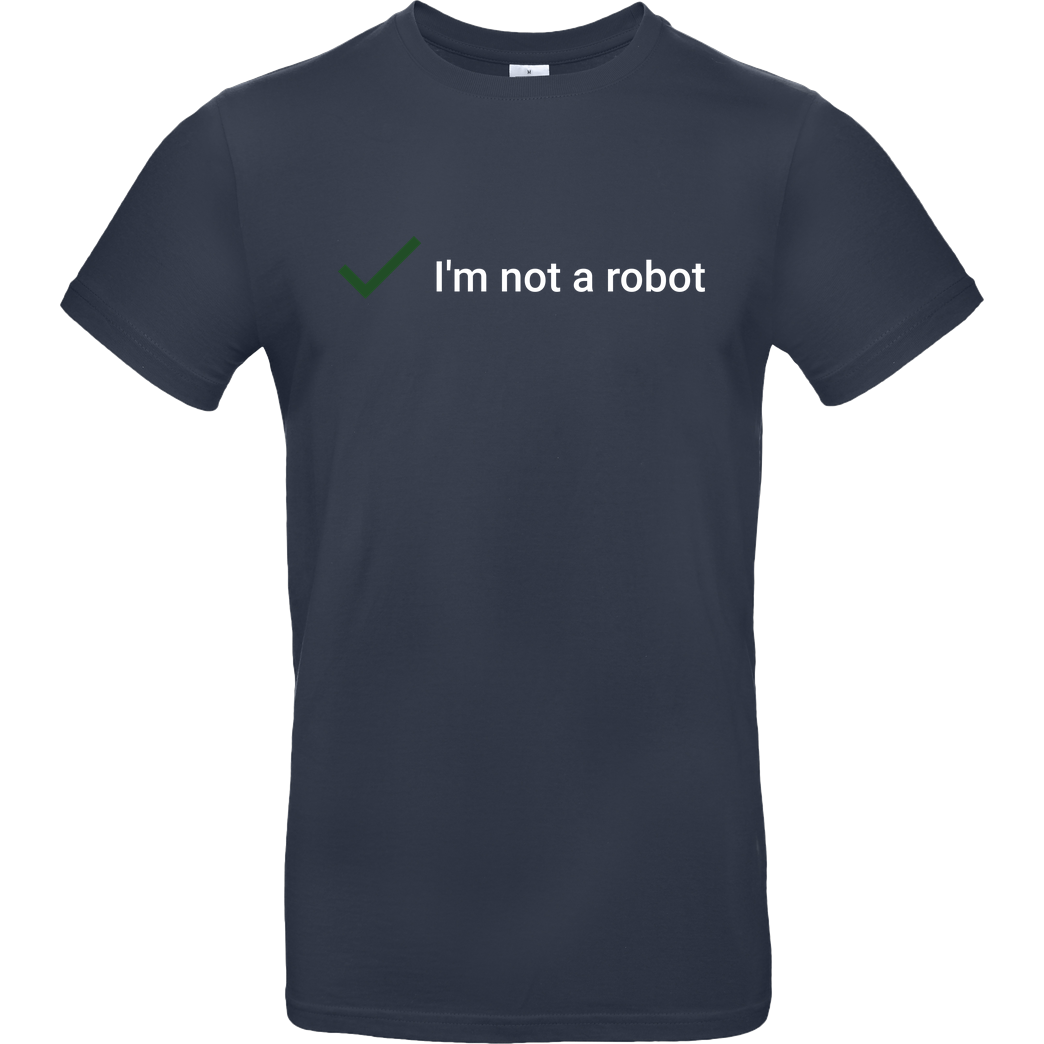 Geek Revolution I'm not a Robot T-Shirt B&C EXACT 190 - Navy