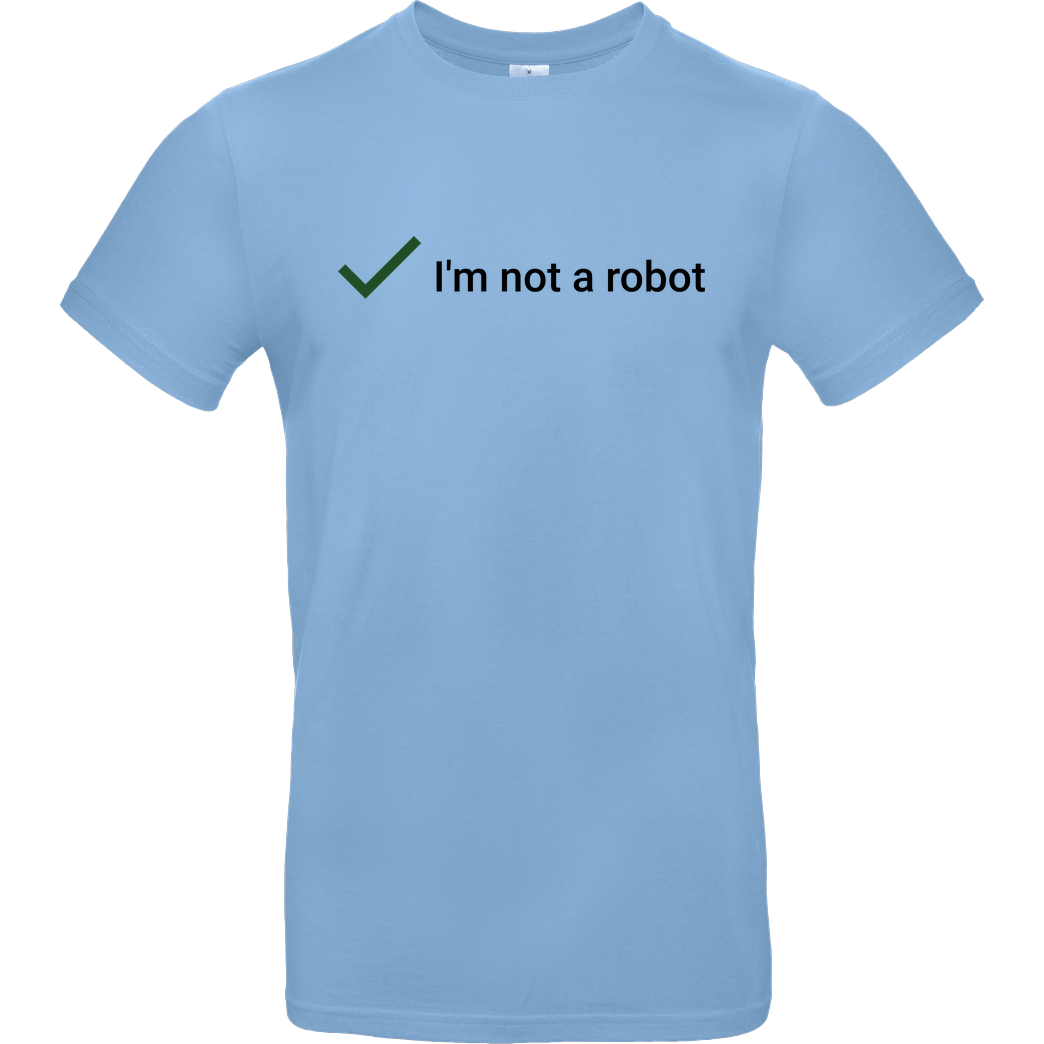 Geek Revolution I'm not a Robot T-Shirt B&C EXACT 190 - Hellblau