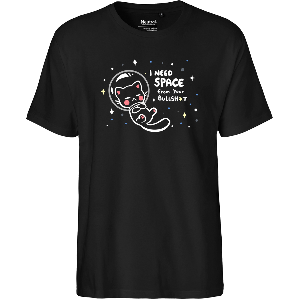 TechraNova Need Space from your BS T-Shirt Fairtrade T-Shirt - schwarz