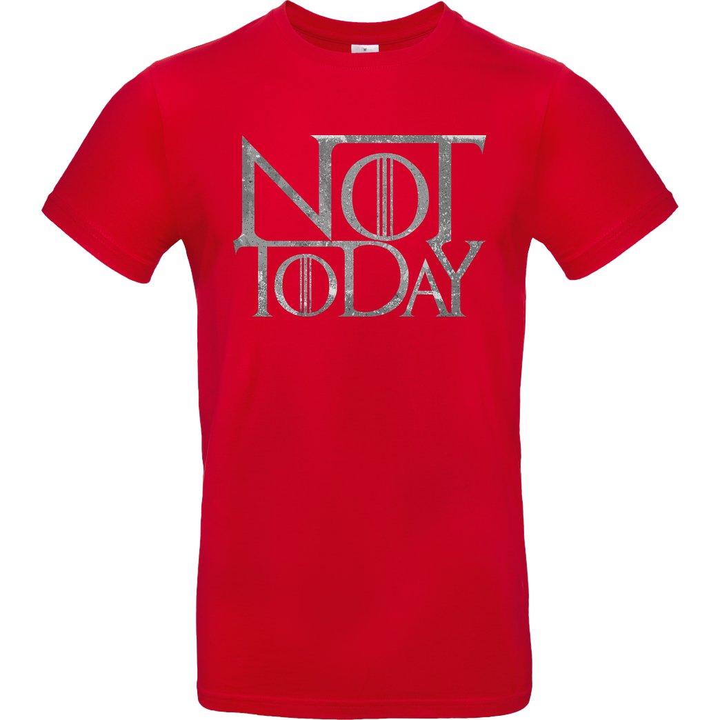 DCLawrence Not Today T-Shirt B&C EXACT 190 - Rot