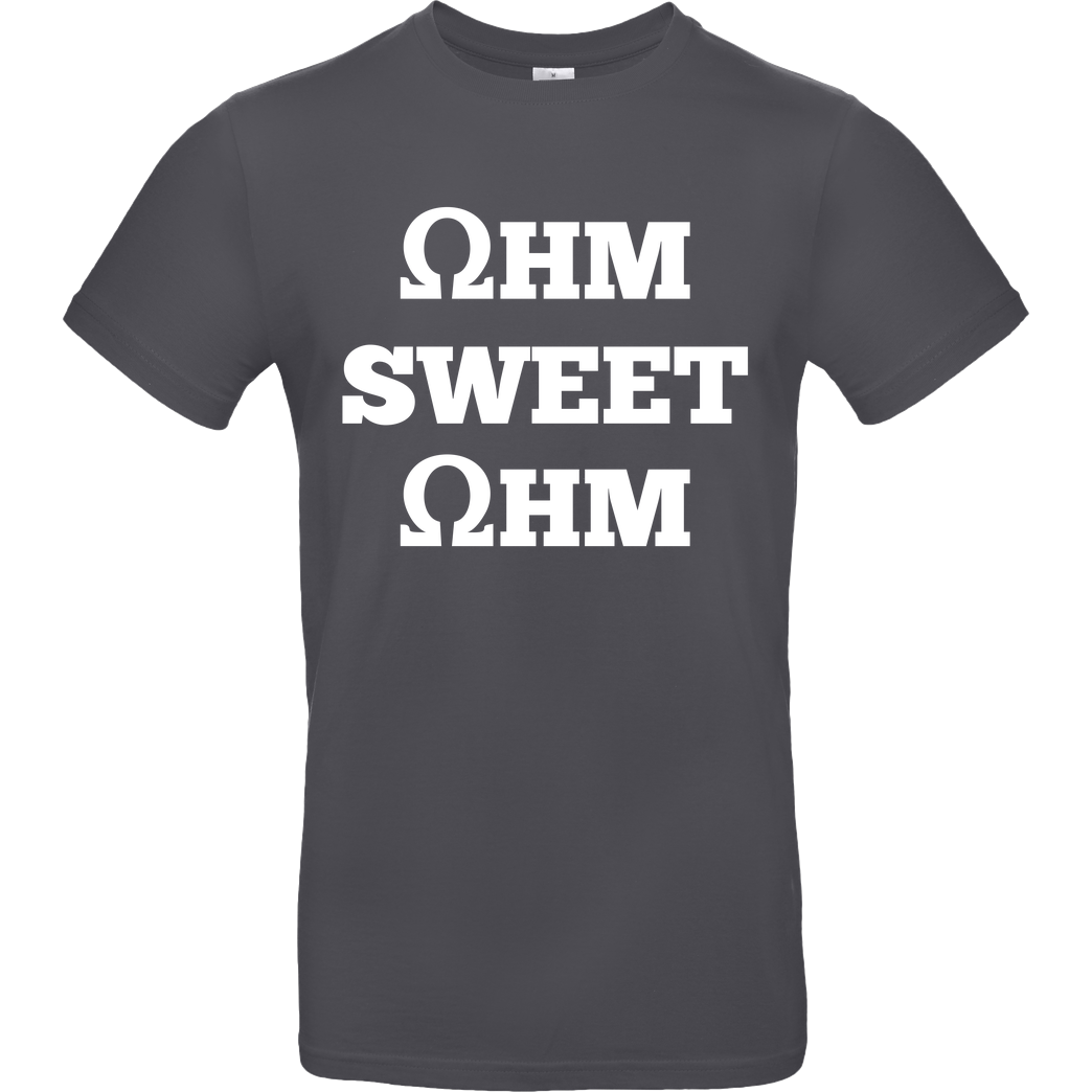 3dsupply Original Ohm sweet Ohm T-Shirt B&C EXACT 190 - Dark Grey