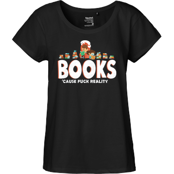 Books - cause fuck reality Fairtrade Loose Fit Girlie - black