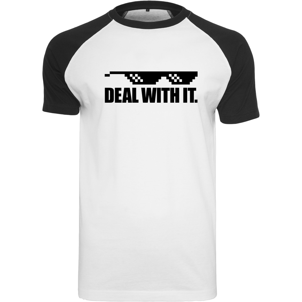 IamHaRa Deal with It. T-Shirt Raglan Tee white