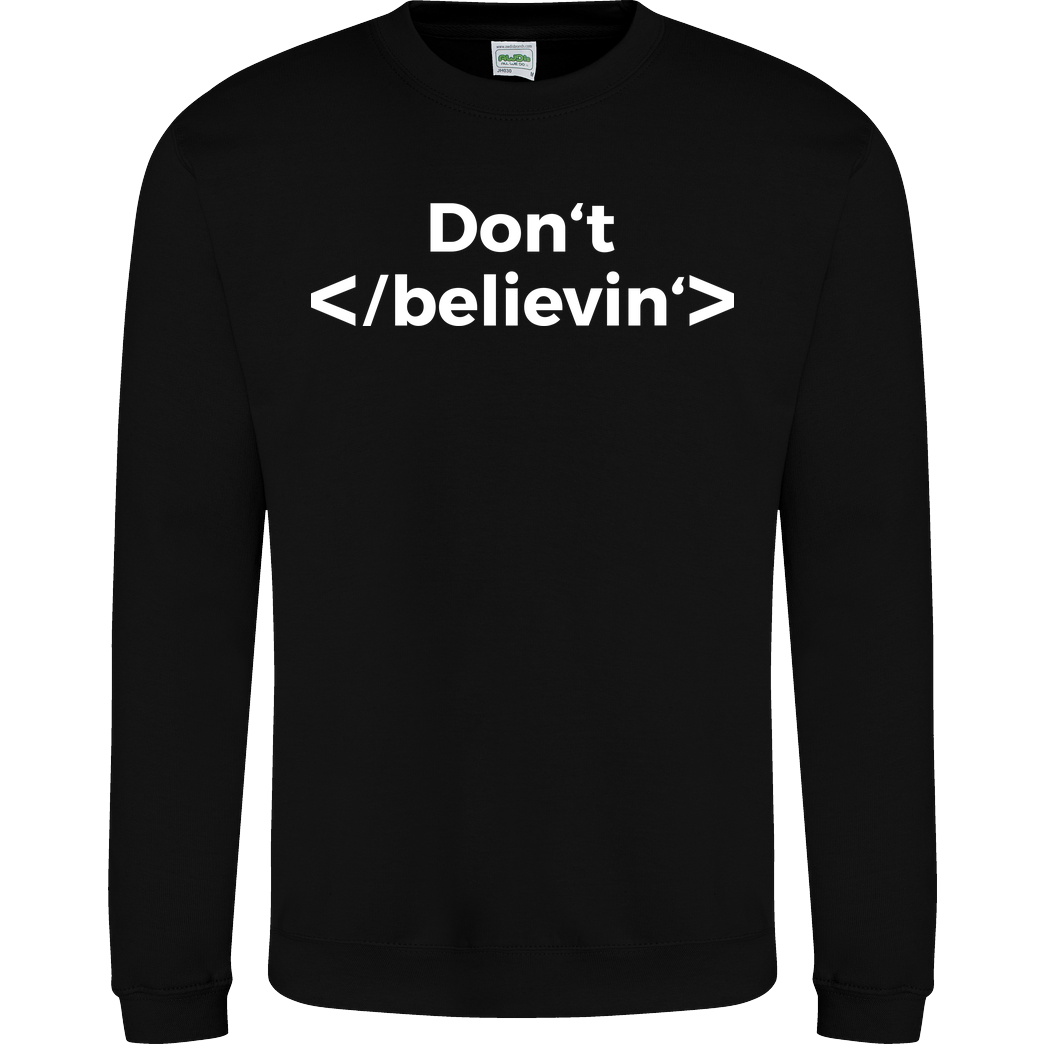 3dsupply Original Don't stop believing Sweatshirt JH Sweatshirt - Schwarz