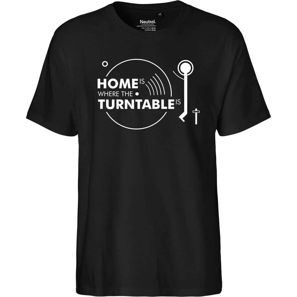 3dsupply Original Home is where the turntable is T-Shirt Fairtrade T-Shirt - black