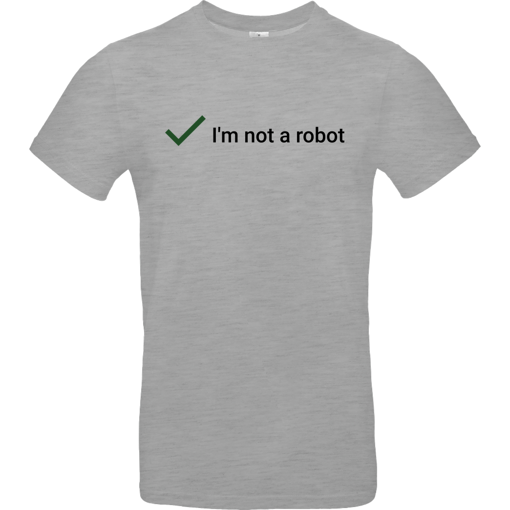 Geek Revolution I'm not a Robot T-Shirt B&C EXACT 190 - heather grey