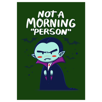 Not a Morning Person Art Print green