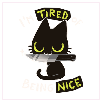 Tired of being nice Art Print Square white