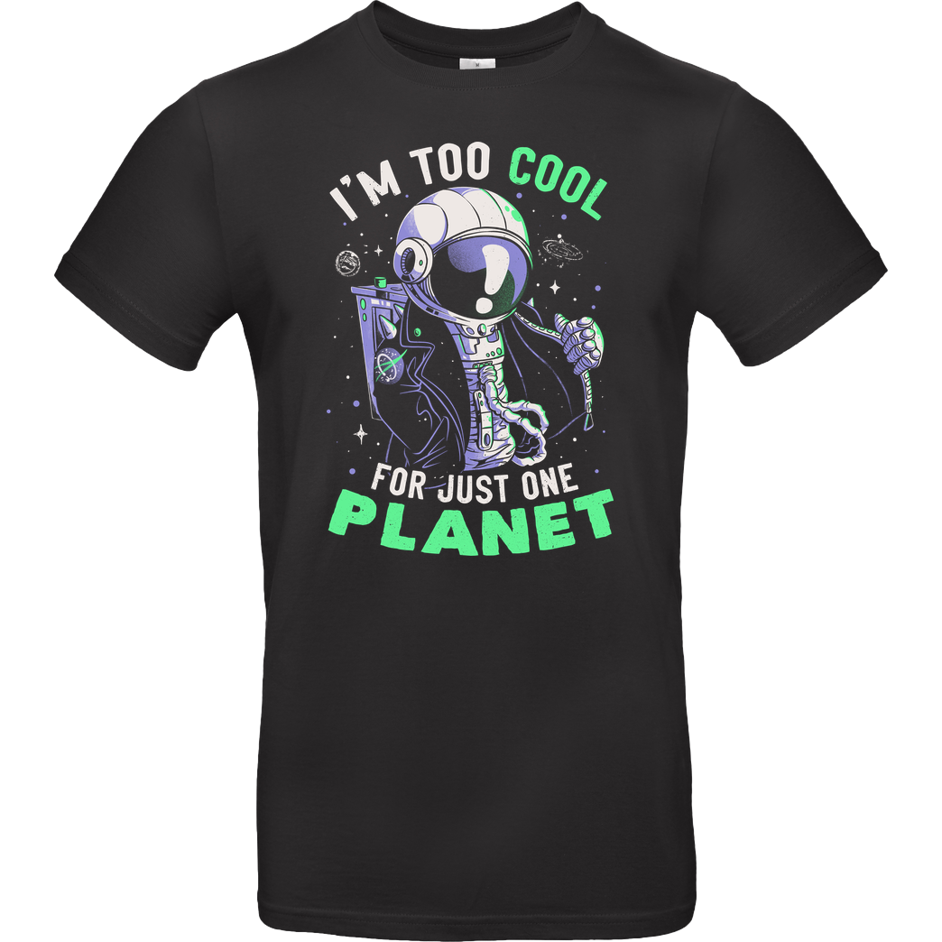 EduEly Too Cool For Just One Planet T-Shirt B&C EXACT 190 - Black